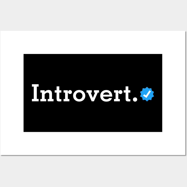 Verified Introvert Wall Art by INTHROVERT